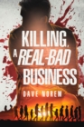 Image for Killing, A Real-Bad Business