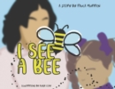 Image for I See a Bee
