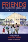 Image for Friends of Children with Special Needs: Building a Dream Community