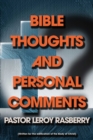 Image for Bible Thoughts and Personal Comments: (Written for the edification of the Body of Christ)