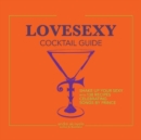 Image for LoveSexy Cocktail Guide