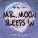 Image for Mr. Moon Sleeps In