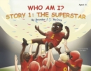 Image for Who Am I? : Story 1: The Superstar