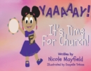 Image for YAAAAAY! IT&#39;S TIME FOR CHURCH