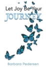 Image for Let Joy Be Your Journey