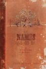 Image for The Names We Go By