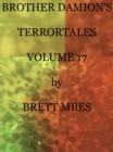 Image for Brother Damion&#39;s Terrortales Volume 17