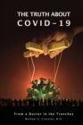 Image for Truth About Covid-19: From A Doctor In The Trenches