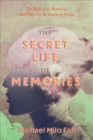 Image for The Secret Life Of Memories