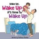 Image for Wake Up, Wake Up, Its Time To Wake Up