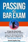 Image for Passing the Bar Exam: A Step-by-Step Guide for California Bar Re-Takers
