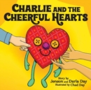 Image for Charlie and the Cheerful Hearts