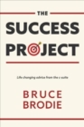 Image for The Success Project : Life changing advice from the c-suite