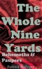 Image for Whole Nine Yards: Behemoths and Paupers