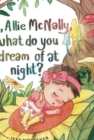 Image for Oh, Allie McNally, what do you dream of at night?