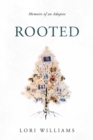 Image for Rooted: Memoirs of an Adoptee