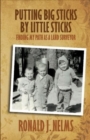 Image for Putting Big Sticks by Little Sticks