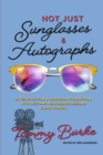 Image for Not Just Sunglasses and Autographs