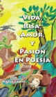 Image for Vida, Risa, Amor Y Pasion En Poesia
