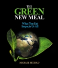 Image for Green New Meal: What You Eat Impacts Us All