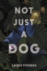 Image for Not Just a Dog