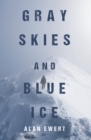 Image for Gray Skies and Blue Ice