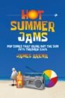Image for Hot Summer Jams: Pop Songs That Bring Out The Sun, 1975 Through 2005
