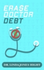 Image for Erase Doctor Debt