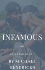 Image for Infamous Part 1: An Urban Novel | Respect, Loyalty and the Streets Collide