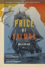 Image for Price of Salmon: The Scandal of the West Coast Salmon Canning Industry