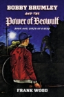 Image for Bobby Brumley and the Power of Beowulf : Book One: Birth of a Hero