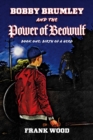 Image for Bobby Brumley and the Power of Beowulf: Book One: Birth of a Hero