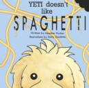 Image for Yeti Doesn&#39;t Like Spaghetti