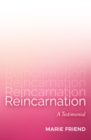 Image for Reincarnation: A Testimonial