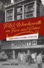 Image for F. W. Woolworth and the Five and Dime: From Nickels to Dimes to Dollars