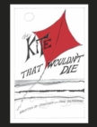 Image for The Kite That Wouldn&#39;t Die