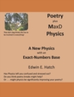 Image for Poetry plus MaxD Physics : A New Physics with an Exact-Numbers Base