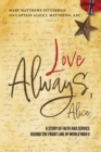 Image for Love Always, Alice: A Story of Faith and Service Behind the Front Line of World War II