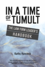 Image for In A Time of Tumult: The Law Firm Leader&#39;s Handbook