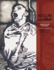 Image for Asylum in the Mind : Liberation and Constraint