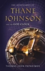 Image for Adventures of Thane Johnson and the God Clock
