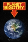 Image for Planet Bigotry