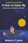 Image for Star to Steer By, Second Edition: My Journey Into Insanity and Back