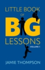 Image for Little Book of Big Lessons, Volume 1