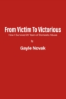 Image for From Victim to Victorious: How I Survived 20 Years of Domestic Abuse