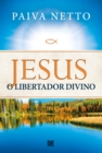 Image for Jesus, o Libertador Divino