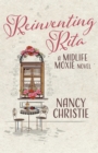 Image for Reinventing Rita: A Midlife Moxie Novel