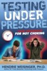 Image for Testing Under Pressure: Your Insurance For Not Choking
