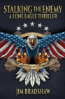 Image for Stalking the Enemy: A Lone Eagle Thriller