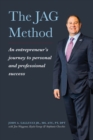 Image for JAG Method: An entrepreneur&#39;s journey to personal and professional success